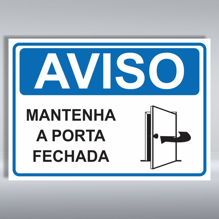 PLACA DE AVISO | MANTENHA A PORTA FECHADA